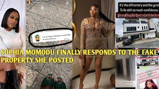 THE TRUTH IS OUT‼️ SOPHIA MOMODU FINALLY RESPOND AND REACT TO THE PROPERTY SHE POSTED BY REAL ESTATE