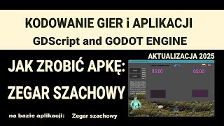 Jak zrobić apkę poradnik GODOT kodowanie Zegar szachowy GDScript Engine programowanie aplikacji 👍😘🥰