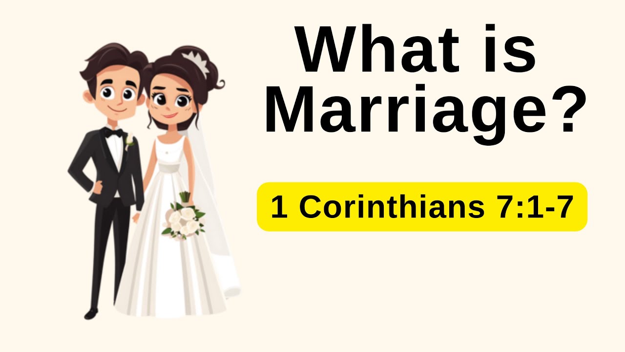 1 Corinthians 7:1-7 What is Marriage? - YouTube