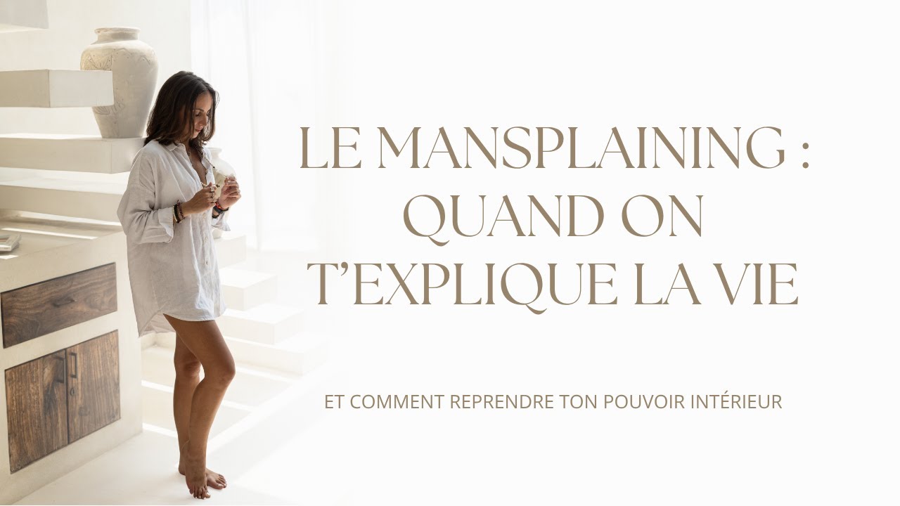 Le mansplaining : quand on t’explique la vie