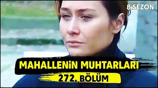 Mahallenin Muhtarları Acılar Paylaştıkça Azalır 272. Bölüm