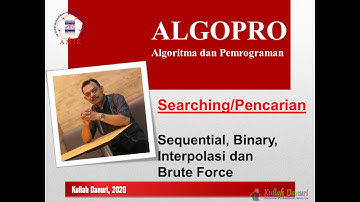 Algoritma PEncarian Data - Sequential, Binary, Interpolasi dan Brute Force