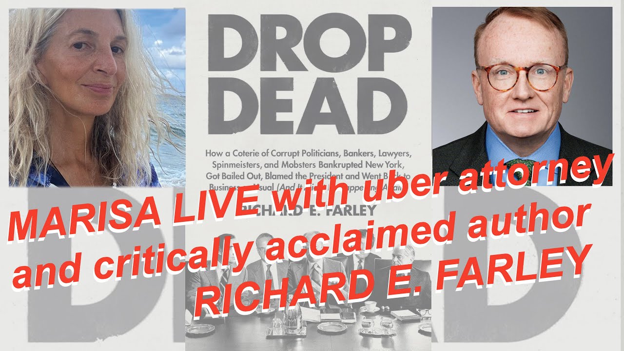 MARISA LIVE with uber attorney and critically acclaimed author RICHARD E. FARLEY
