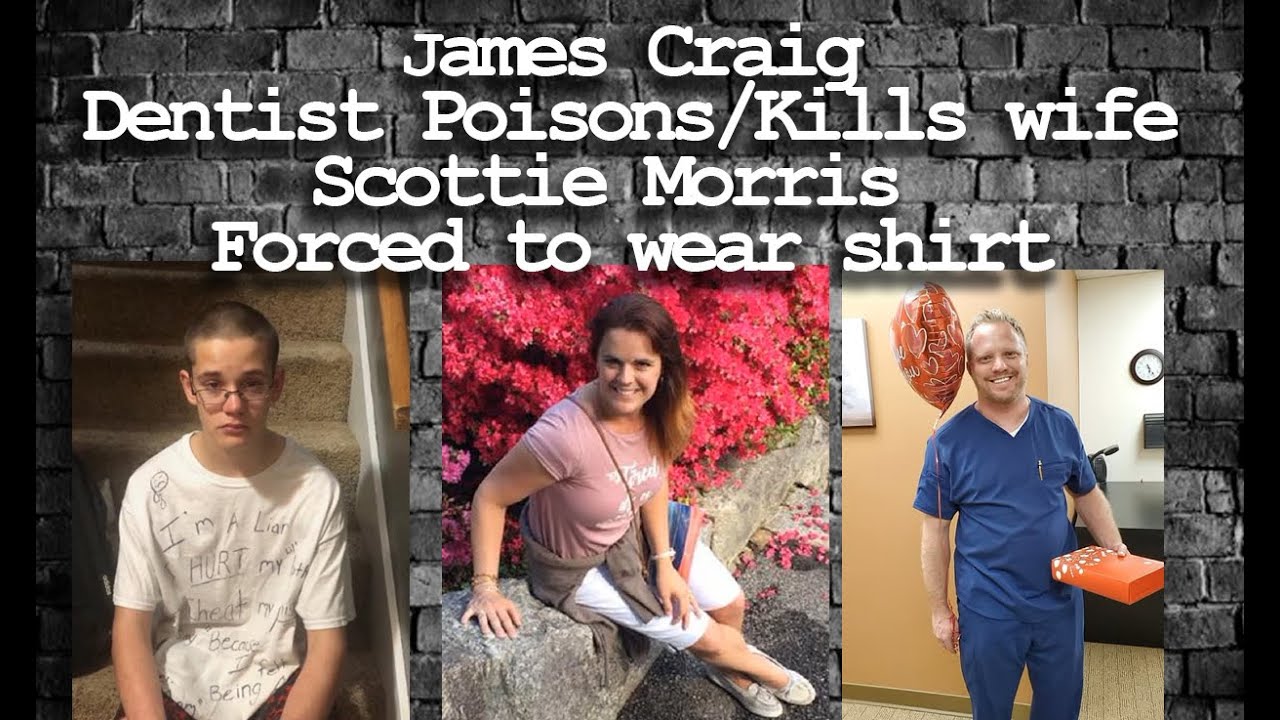 James Craig Dentist Poisons/Kills wife Scottie Morris Forced to wear