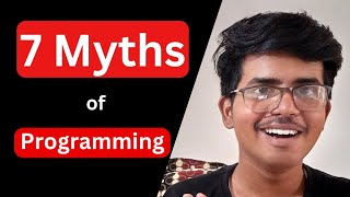 7 Myths About Programming You Need to Know 2024