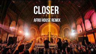 Closer   The Chainsmokers uno Afro House Remix