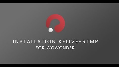Plugin Installation - KFLive[RTMP] for WoWonder