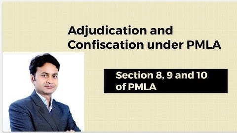 Adjudication and Confiscation under PMLA l CS CS Abhay Sharma l Section 8, 9 and 10 of PMLA