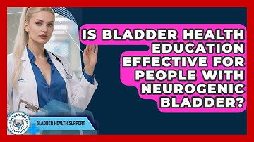 Is Bladder Health Education Effective for People With Neurogenic Bladder?