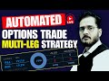 Live Algo Trading & Multi-Leg Option Strategies | Maximize Your Profits
