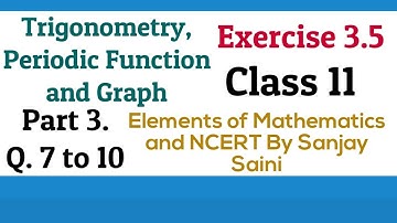 [PDF] Trigonometry Periodic Function | Exercise 3.5 | Class 11 | Q.8 to 10 | Elements of Mathematics
