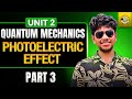 Photoelectric Effect | Part 2.3 | Unit 2 | Applied Physics