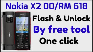 Nokia X2 00 flash by free tool/Nokia all keypad mobile unlock/RM 618 flash.