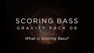 What is Scoring Bass? | Heavyocity