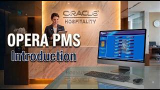 01. Opera PMS - Introduction  [ Oracle Hospitality eLearning -  Hotels ]