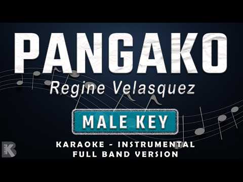 PANGAKO - MALE KEY - FULL BAND KARAOKE - INSTRUMENTAL - REGINE VELASQUEZ