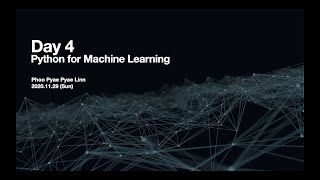 Lecture 4 - Python for Machine Learning