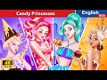 Candy Princesses 🍬 Sweetest Fairy Tale 🌛 Fairy Tales in English @WOAFairyTalesEnglish