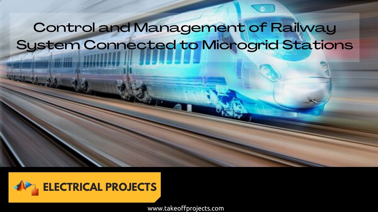 Control and Management of Railway System Connected to Microgrid ...
