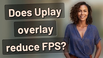 Does Uplay overlay reduce FPS?