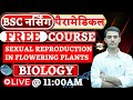 SEXUAL REPRODUCTION IN FLOWWRING PLANTS ll BSC NURSING ENTRANCE EXAM ll BY ll KULDEEP SIR #03