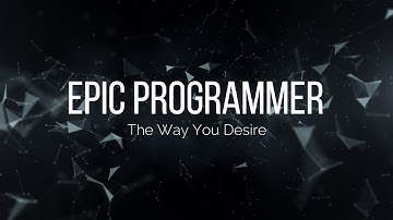 Epic Trailer For Developers - Epic Programmer