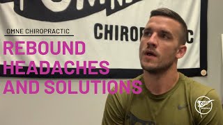 REBOUND HEADACHES and SOLUTIONS