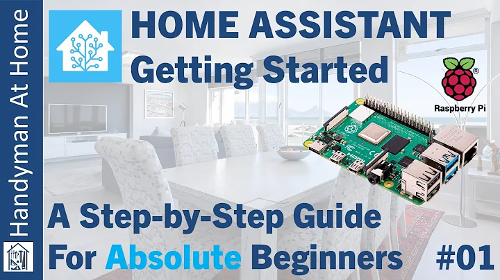 Home Assistant - Getting Started - A Step-by-Step Guide For Absolute Beginners