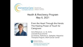 From the Heart Through the Hands: The Healing Power of Touch for Caregivers