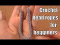 HOW TO: Crochet bead ropes for begginers! Easy step by step tutorial