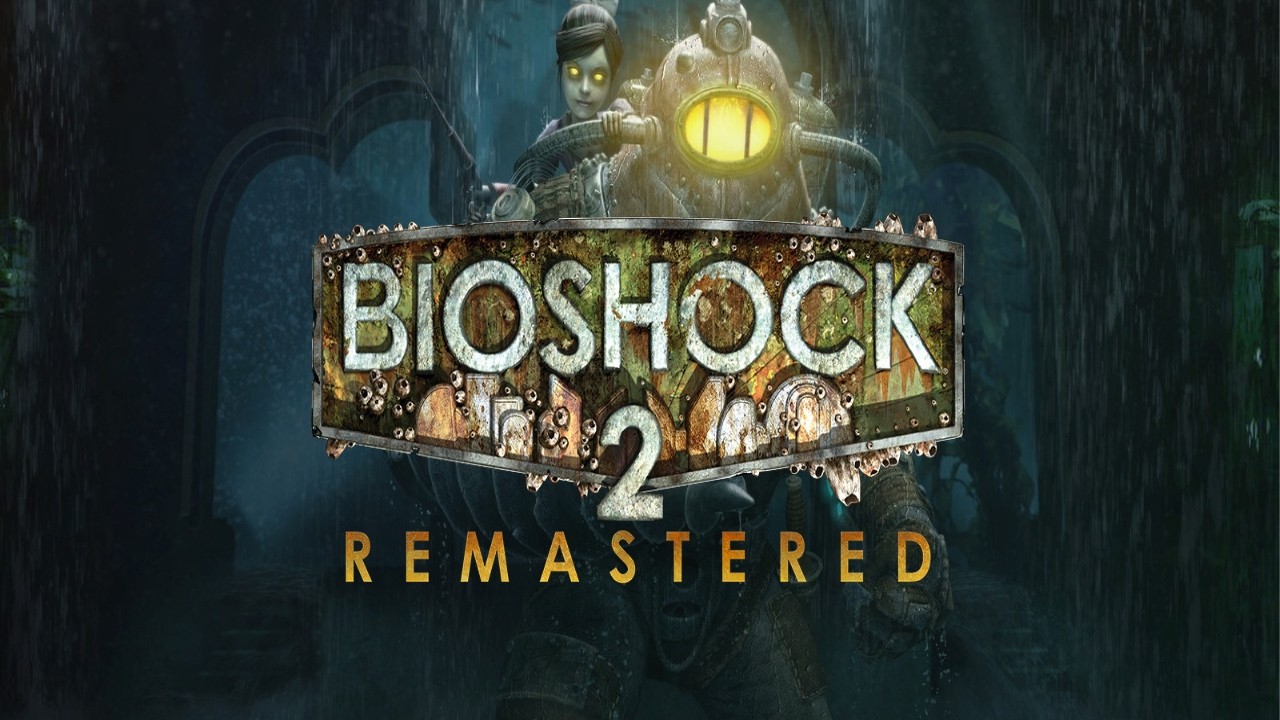 BIOSHOCK 2 Remastered: 2 СЕРИЯ.