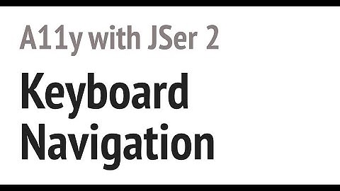 Keyboard Navigation | Accessibility with JSer