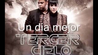 Video thumbnail of "Un dia mejor Tercer Cielo (Track 11)."