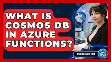 What Is Cosmos DB In Azure Functions? - Cloud Stack Studio