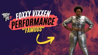 Foxxy Vixxen Famous Performance | Live At High Off Life TV