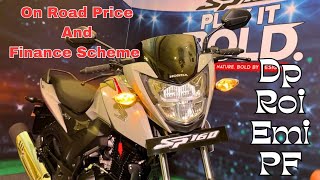 All New Honda Sp 160 On Road Price  Down Payment and Emi,Roi & File Charges  Sp160 Finance Detail