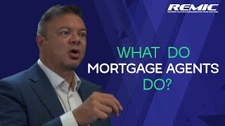 What Do Mortgage Agents Do?