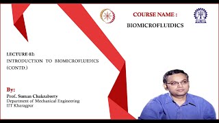 Lecture 2 : Introduction to Biomicrofluidics (Contd.)