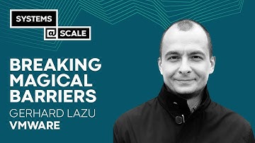 Breaking Magical Barriers | Gerhard Lazu