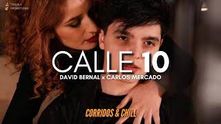 David Bernal x Carlos Mercado - Calle 10 | Corridos 2021 🔥