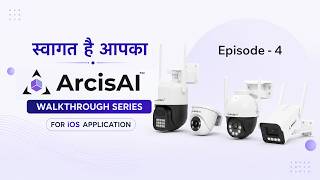 ArcisAI Application Tutorial | Camera Section Explained Step-by-Step | Episode 4