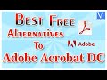 6 Best Free Alternatives to Adobe Acrobat DC | You need to know | Create & Edit PDF files for free
