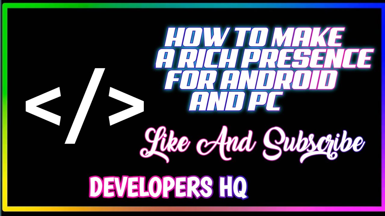 How To Make Rich Presence For Android And PC Discord | DEVELOPERS HQ