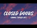 Ismail - Yes i look happy, Happy all the time (Closed Doors) (Speed Up   Lyrics)
