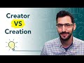Creator vs creation what are they