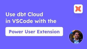 Use dbt Cloud in VSCode with the Power User Extension