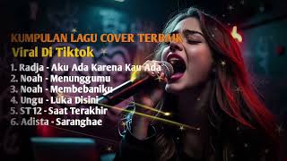 Kumpulan Lagu Cover Terbaik Viral Tiktok