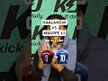 Wie kiezen jullie⁉️Haaland of Mbappe🔥#mbappe #haaland #football #voetbal #fyp #voetbalhumor #viral