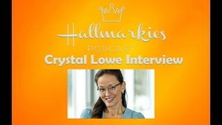 Hallmarkies: Actress Crystal Lowe Interview