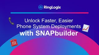 Tech Tuesday | Unlock Faster, Easier Phone System Deployments with SNAPbuilder